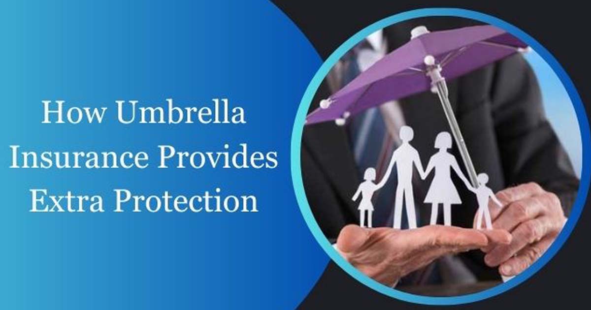 How Umbrella Insurance Provides Extra Protection