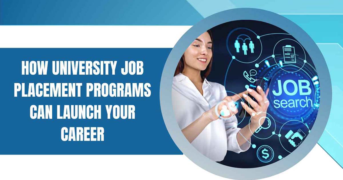 How University Job Placement Programs Can Launch Your Career